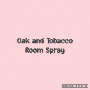 Oak and Tobacco Linen/Room Mist